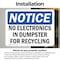 Signmission No Electronics In Dumpster For Recycling, 10 in W x Rectangle, Vinyl Decal OS-2PACK-NS-D-710-L-14503 - alternate 5